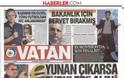 Vatan: «Βγάλτε την Ελλάδα από την Ε.Ε και βάλτε την Τουρκία»