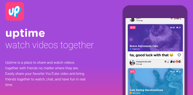 Uptime: Παρακολουθήστε τα video μαζί με τους φίλους σας - Φωτογραφία 1