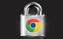 Προστατέψετε το σύστημά σας από την επίθεση στον Google Chrome - Φωτογραφία 1