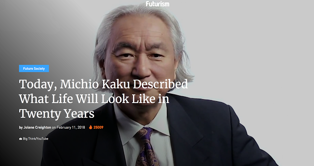 Michio Kaku: Πως θα είναι η ζωή μας σε 20 χρόνια - Φωτογραφία 1