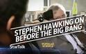 Stephen Hawking: Τι υπήρχε πριν το Big Bang;