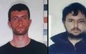 Αυτοί είναι οι δύο Αλβανοί δολοφόνοι που απέδρασαν από τον Πειραιά