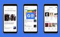 Google News: Διαθέσιμη η ριζικά ανανεωμένη υπηρεσία για συσκευές Android και iOS
