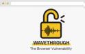 Το Wavethrough απειλεί τους browsers