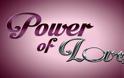 Power of Love: Είναι γεγονός! Kάνει δυναμικό come back- Δείτε πρώτοι το νέο trailer!