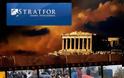 Stratfor: Έρχονται εξεγέρσεις σε Ελλάδα, Ισπανία και Ιταλία
