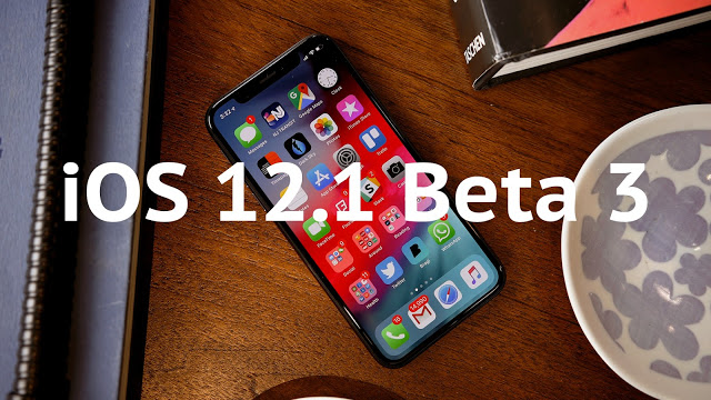 Η Apple κυκλοφόρησε την τρίτη beta έκδοση του iOS 12.1 για προγραμματιστές - Φωτογραφία 1