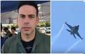 Ποιος είναι ο πιλότος του F-16 που συγκίνησε τους Έλληνες