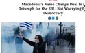 TIME: Θρίαμβος για την ΕΕ, ανησυχητική για τη Δημοκρατία η αλλαγή του ονόματος «Μακεδονία»
