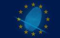 Ευρωπαϊκή Ένωση: Δημιουργεί κεντρική βάση δεδομένων με βιομετρικά στοιχεία