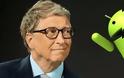 Ο Bill Gates παραδέχεται ότι το μεγαλύτερο λάθος του ήταν που άφησε το Android να νικήσει - Ένα λάθος... $400 δισ.