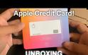 Apple Card: παραδίδονται τα πρώτα αντίγραφα (αποσυσκευασία βίντεο) - Φωτογραφία 1