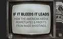 If It Bleeds It Leads: How the American Media Perpetuates and Profits from Mass Shootings - Φωτογραφία 1