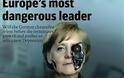 Μετά το Χίτλερ ο πιο επικίνδυνος ηγέτης είναι η Μέρκελ