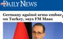 Τουρκικά ΜΜΕ για δηλώσεις Μάας κατά του εμπάργκο όπλων στην Τουρκία