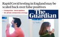 Guardian: Άγγλοι αξιωματούχοι λένε ότι τα θετικά σελφ τεστ είναι εώς και  κατά 62% λανθασμένα!
