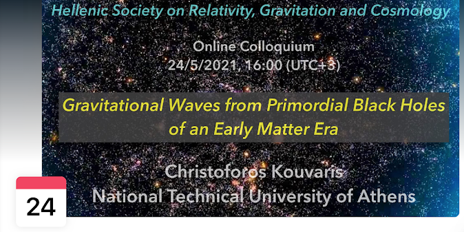 Ομιλία : Gravitational Waves from Primordial Black Holes of an Early Matter Era - Φωτογραφία 1