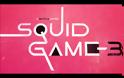 «Squid Game» Σεζόν 3: Η Μεγάλη επιστροφή στο Netflix με νέα παιχνίδια και παλιούς ήρωες - video