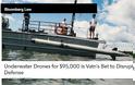 Bloomberg: Τα φθηνά υποβρύχια drone αλλάζουν τον πόλεμο στη θάλασσα