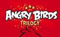 Angry Birds Trilogy: Έρχονται σε όλες τις κονσόλες