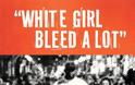 Βιβλίο-Σοκ γκρεμίζει την πλαστή εικόνα της Αμερικής: Μάτωσε, Λευκό κορίτσι! Πολύ!!! (Πρέπει να το δεις...)