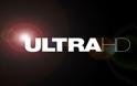 Ultra HD: Η επίσημη ονομασία για την ανάλυση των next gen TV's