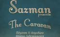 Πάτρα: Η μουσική παράσταση “CARAVAN” στο Λιθογραφείον - Τιμή εισόδου