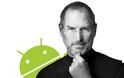 Το μίσος του Steve Jobs για το Android ήταν προς χάριν εντυπωσιασμού!