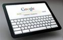 Τον Ιούλιο αναμένεται να γίνει το Google tablet