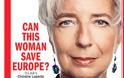 Time: Μπορεί η Λαγκάρντ να σώσει την Ευρώπη;