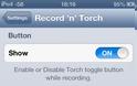 Record 'n' Torch: Cydia tweak new....για να βλέπετε τι τραβάτε - Φωτογραφία 2