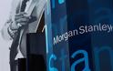 Και ξαφνικά η Morgan Stanley φωνάζει: 