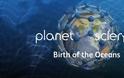 Πλανήτης Επιστήμη - Η Γέννηση των Ωκεανών (Ντοκιμαντέρ)