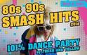 Κυριακή της Αποκριάς: 101% Dance Party – 80s 90s Smash Hits