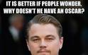 Χαμός στο ίντερνετ με χιουμοριστικές εικόνες για τον Leonardo Di Caprio και το Όσκαρ που...δεν πήρε! - Φωτογραφία 11