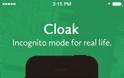 Cloak  : AppStore free ....βάλτε στους ανεπιθύμητους χωρίς να σας καταλάβουν - Φωτογραφία 1