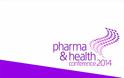 PHARMA & HEALTH CONFERENCE 2014: «Οικονομική Ανάπτυξη και Υγεία σε περίοδο οικονομικής κρίσης»