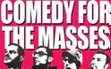 “Comedy for the masses” Μουσικό Stand-up Comedy