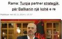 Πρωθυπουργός Αλβανίας: Η Τουρκία είναι στρατηγικός εταίρος της χώρας μας