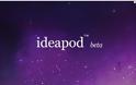 Ideapod: Tο νέο κοινωνικό δίκτυο που αλλάζει τα δεδομένα [video]