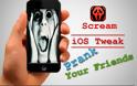Scream: Cydia tweak free...τρομάξτε τους φίλους σας