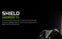 Το NVIDIA SHIELD Console γίνεται SHIELD Android TV