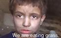 ΣΥΓΚΟΝΙΖΕΙ 5χρονος από Συρία: Πεινάω. Θέλω ψωμί. Τρώω γρασίδι για να επιβιώσω [video]