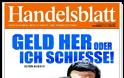 ΤοΣΥΓΚΛΟΝΙΣΤΙΚΟ πρωτοσέλιδο της Handelsblatt: Με περίστροφο στον κρόταφο ο Τσίπρας [photos] - Φωτογραφία 2