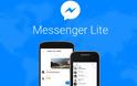 Messenger Lite: το Facebook σκέφτεται τους χρήστες με low-end Android συσκευές [video]