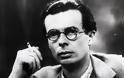 Aldous Huxley – Ένας νους ανήσυχος, σε μια εποχή απογοητευμένη