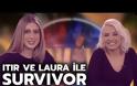 Λάουρα: H σχέση της με τον νέο κύκλο του Survivor-Όλο το ρεπορτάζ