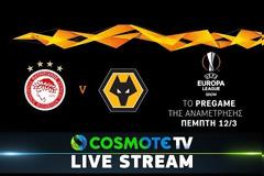 Ολυμπιακός-Γουλβς: Παρακολουθείστε δωρεάν μέσω του καναλιού της COSMOTE TV στο Youtube