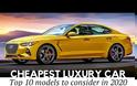 10 Cheapest Luxury Cars that Offer Premium Features While Being Affordably Priced from $23,000