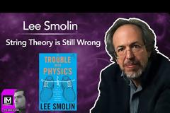 Lee Smolin: Η θεωρία των χορδών εξακολουθεί να είναι λάθος